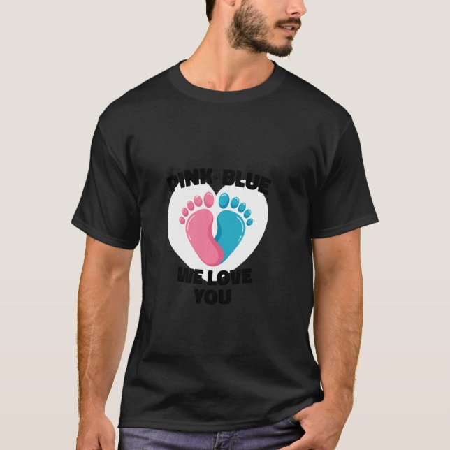 Rosa oder blau Wir Liebe Sie Baby Geschlecht zeige T-Shirt (Vorderseite)