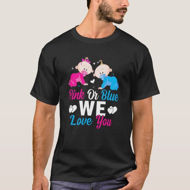 Rosa oder blau Wir Liebe Sie Geschlecht Aufdeckung T-Shirt (Vorderseite)