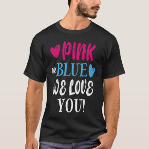 Rosa oder blau Wir Liebe Sie Geschlechtsverkehr ze T-Shirt