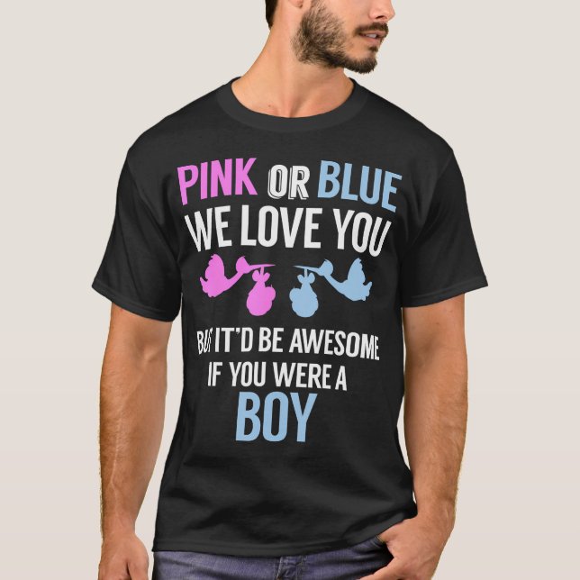 Rosa oder blau Wir Liebe Sie... T-Shirt (Vorderseite)