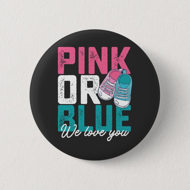 Rosa oder Blau Wir lieben dich Geschlecht verraten Button (Vorderseite)