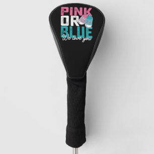 Rosa oder Blau Wir lieben dich Geschlechtsenthüllu Golf Headcover