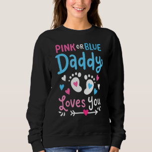 Rosa oder blaue Daddy Lieben, die Sie Geschlecht o Sweatshirt