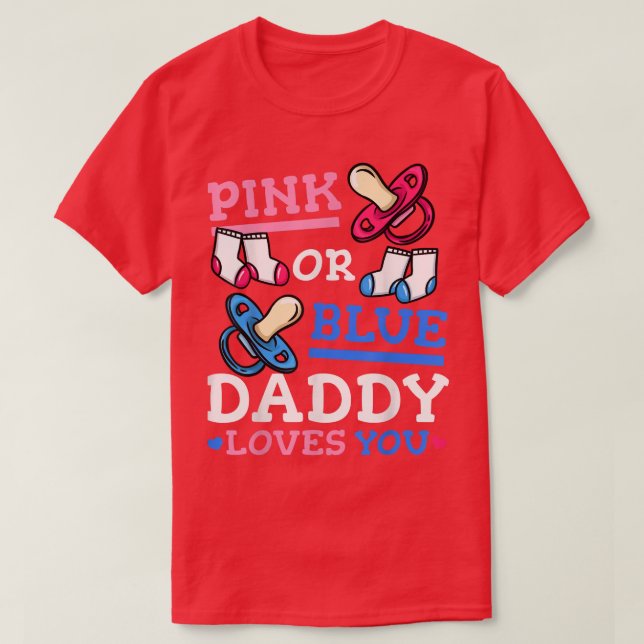 Rosa oder blaue Daddy Lieben Sie Geschlecht offenb T-Shirt (Design vorne)