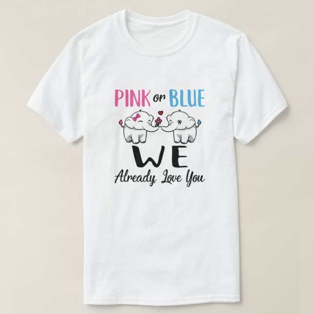 Rosa oder blaue Genderoffenbarung Wir haben Sie be T-Shirt (Design vorne)