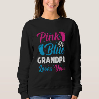 Rosa oder blaue Grandpa-Lieben Sie Funny Gender Re Sweatshirt