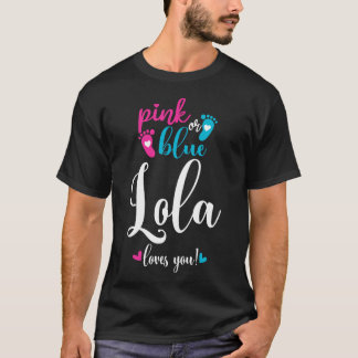 Rosa oder blaue Lola Lieben Sie Geschlecht zeigen T-Shirt