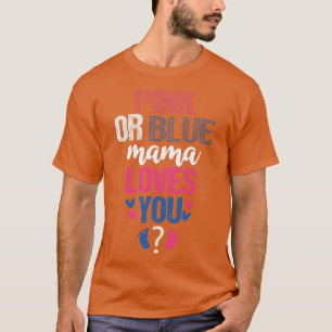 Rosa oder blaue Mama Lieben 1 T-Shirt