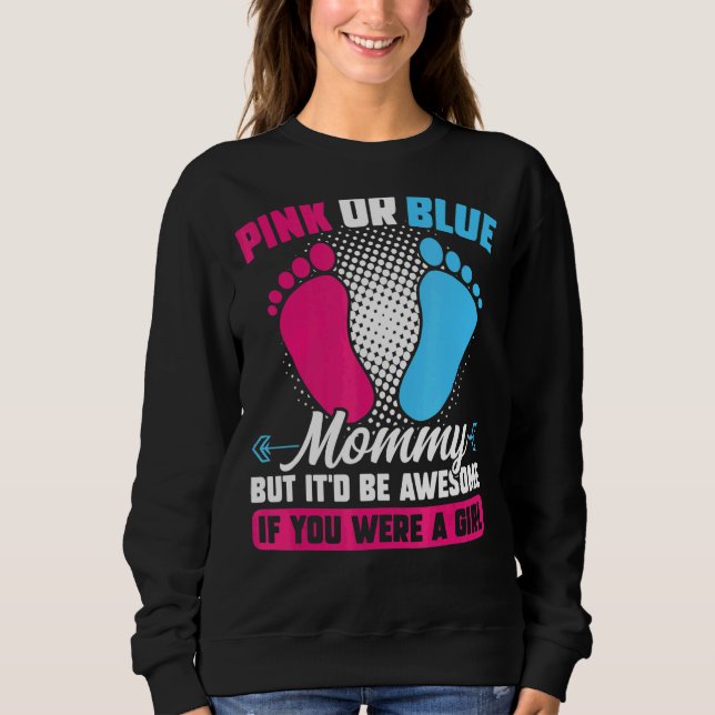 Rosa oder blaue Mami, aber phantastisches Geschlec Sweatshirt (Vorderseite)