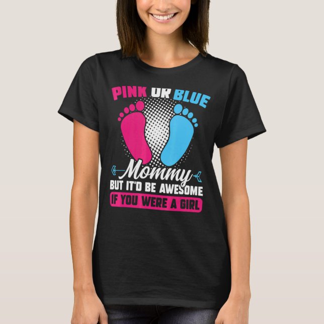Rosa oder blaue Mami, aber phantastisches Geschlec T-Shirt (Vorderseite)
