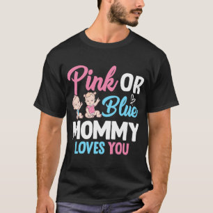 Rosa oder blaue Mami-Lieben Sie Geschlecht zeigen  T-Shirt