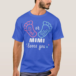 Rosa oder blaue Mimi-Lieben, die Sie Geschlecht ze T-Shirt