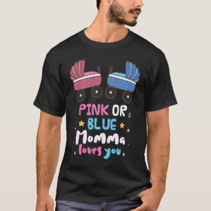 Rosa oder blaue Momma Lieben Sie Mutter Geschlecht T-Shirt