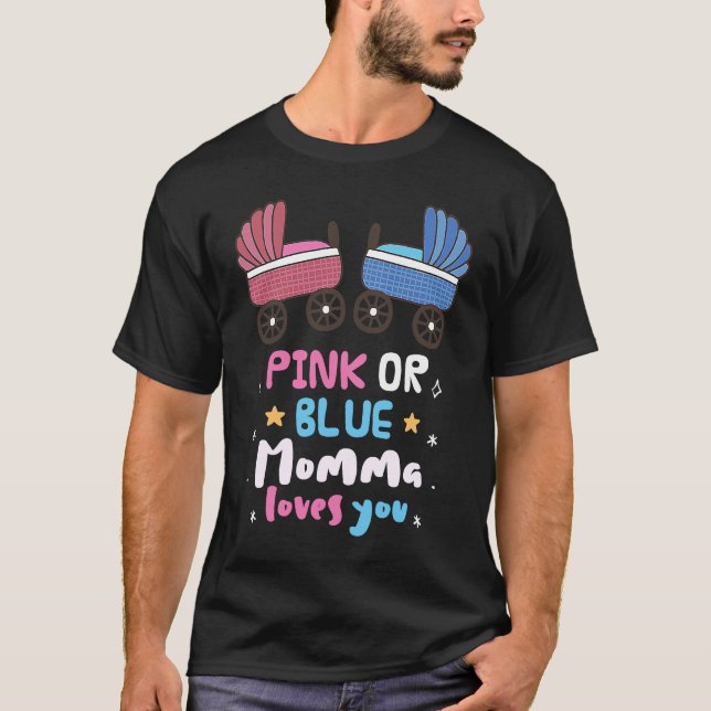 Rosa oder blaue Momma Lieben Sie Mutter Geschlecht T-Shirt (Vorderseite)