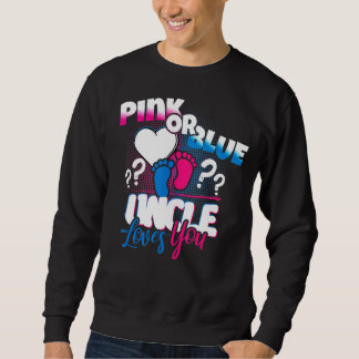 Rosa oder blaue Onkel Lieben, die Sie Geschlechtsv Sweatshirt