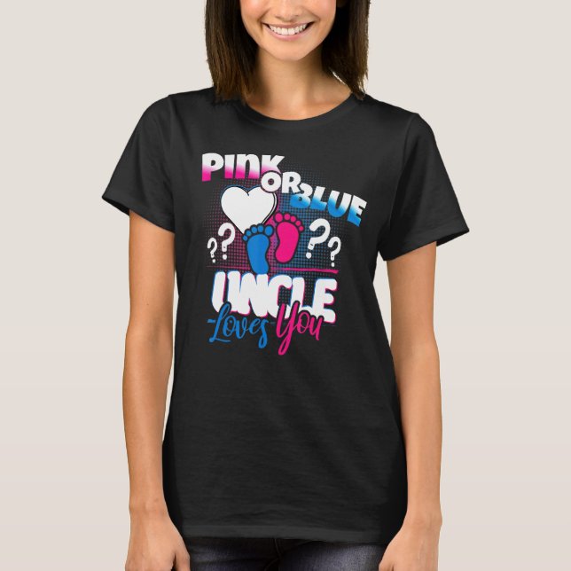 Rosa oder blaue Onkel Lieben, die Sie Geschlechtsv T-Shirt (Vorderseite)