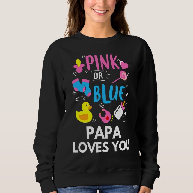 Rosa oder blaue Papa-Lieben Sie Geschlecht zeigen  Sweatshirt (Vorderseite)