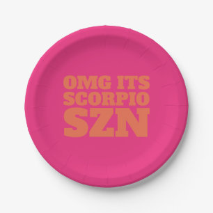 Rosa Orange OMG Es ist Scorpio SZN Cool Pappteller