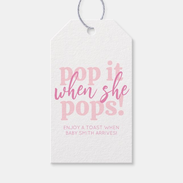 Rosa Pop Es, wenn sie Pop Baby Dusche Gefallen Geschenkanhänger (Vorderseite)
