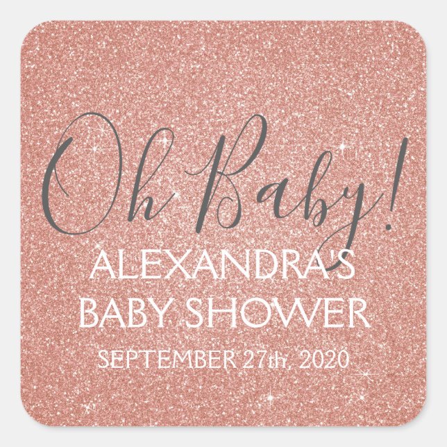Rosa Rose Gold Glitzer und Sparkle Oh Baby! Quadratischer Aufkleber (Vorderseite)