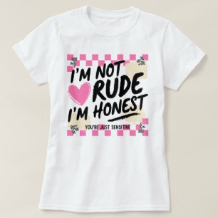 Rosa sarkastisch Ich bin nicht unhöflich, ich sage T-Shirt