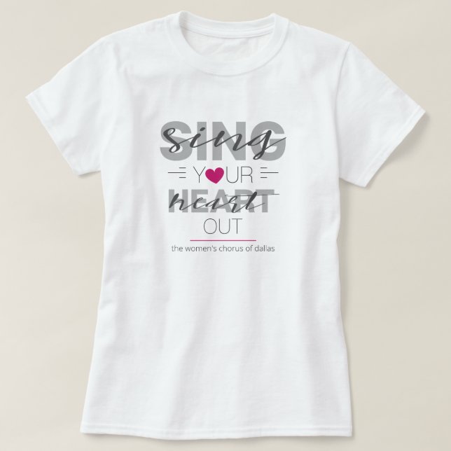 Rosa Singen Sie Ihr Herz aus T-Shirt (Design vorne)