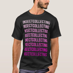 Rosa Text Insektensammeln Insekten Käfer Bugs T-Shirt