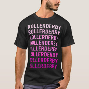 Rosa Text Roller Derby Skaten Rollschuh Skaterin T-Shirt
