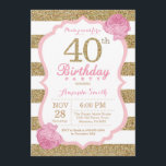 Rosa und Gold40. Geburtstags-Einladung mit Blumen Einladung<br><div class="desc">Rosa und Gold40. Geburtstags-Einladung. Rosa und GoldGlitzer. Rosa und weiße Streifen. Rosa BlumenBlume. Erwachsener Geburtstag. Frauen-Geburtstags-Party. Für weitere Kundenbezogenheit klicken Sie bitte "besonders anfertigen es" Knopf und benutzen unser Entwurfswerkzeug,  um diese Schablone zu ändern.</div>