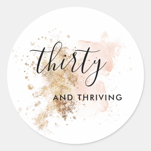 Rosa und Gold 30 und Thriving Runder Aufkleber (Vorderseite)