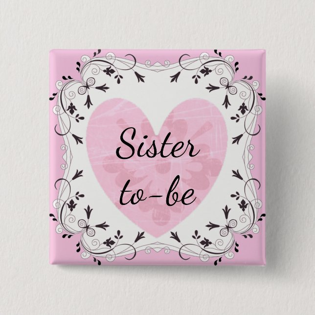 Rosa und schwarze "Schwester zu sein" Kinderduscht Button (Vorderseite)