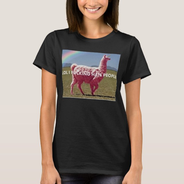 Rosa unillama "LOL I FCKING HASS-LEUTE " T-Shirt (Vorderseite)