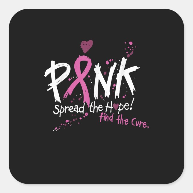 Rosa verbreitete die Hoffnung! Finden Sie den heil Quadratischer Aufkleber (Vorderseite)