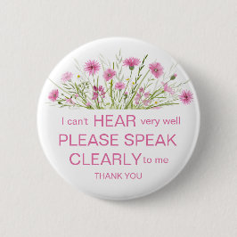 Rosa Wildblume schwer zu hören Button Abzeichen Ic