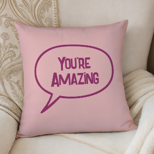 Rosa You're Amazing Akzentkissen, jede Farbe Kissen