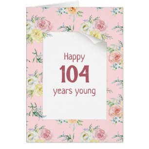Rose 104. Geburtstagskarte