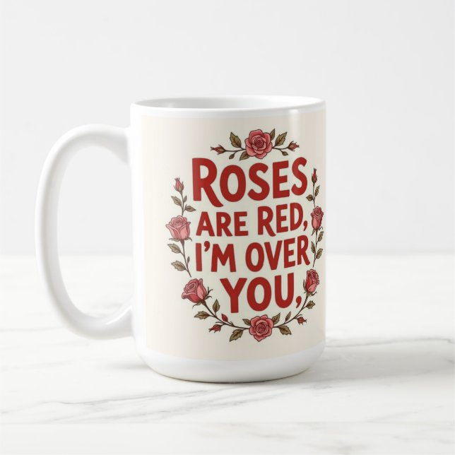 Rose are red I'm over you Kaffeetasse (Links)