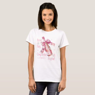 Rosé den ganzen Tag Coquette Nacht Champagner T-Shirt