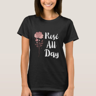 Rosé den ganzen Tag T-Shirt