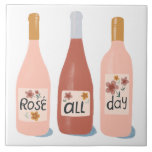Rose Der ganze Tag Weinliebhaber Keramik Fliesen<br><div class="desc">Karo aus dieser lustigen Rose den ganzen Tag Illustration auf dieser schönen Keramik Kachel. Benutzen Sie es in Ihrer Küche oder als Untersetzer für Ihre Weinflaschen.</div>