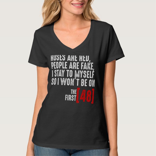 Rose Ein Rotes Volk ist Fake, das ich selbst Bleib T-Shirt (Vorderseite)