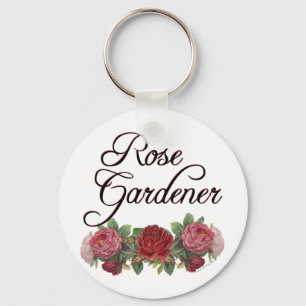 Rose Gardener Sprichwort mit Rose Schlüsselanhänger