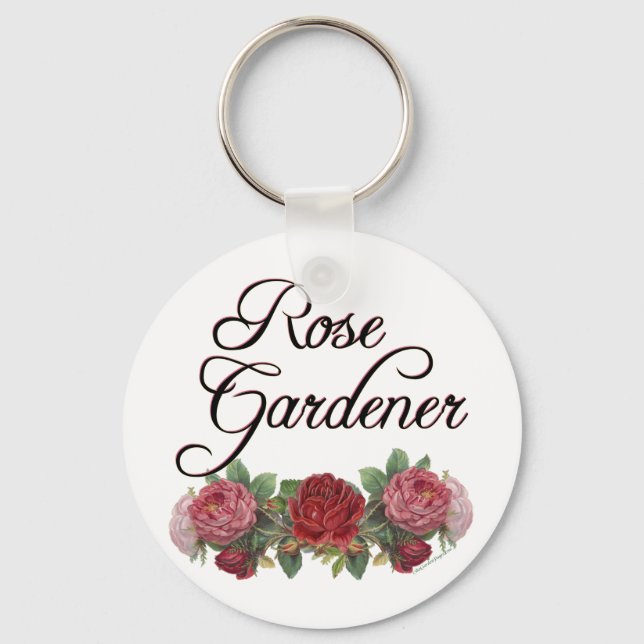 Rose Gardener Sprichwort mit Rose Schlüsselanhänger (Vorderseite)