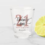 Rose Gold 21st Birthday Schnapsglas<br><div class="desc">Trendy schicke 21. Geburtstagsschuss Glas. Design mit Rose gold 21 ,  Kalligraphie Drehbuch einundzwanzig ,  Happy Geburtstag und ein Name. Trendy Geschenk zum 21. Geburtstag.</div>