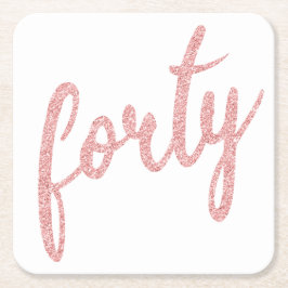 Rose Gold 40 Geburtstagsparty Glitzer "Vierzig" Rechteckiger Pappuntersetzer