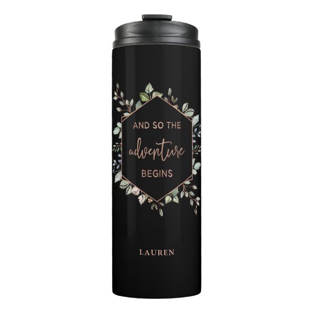 Rose Gold Botanical | Das Adventure fängt an zu zi Thermosbecher (Vorderseite)