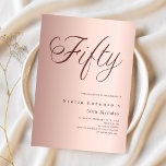 Rose Gold Drehbuch elegant 50. Geburtstag Luxus Einladung<br><div class="desc">Eine moderne,  stilvolle Einladung zu einer 50. Geburtstagsfeier. Rose goldener Farbverlauf und das Wort 50 geschrieben mit eleganten großen Schriftzeichen in dunkler Rose Gold. Personalisieren und fügen Sie einen Namen und Party-Details hinzu.</div>
