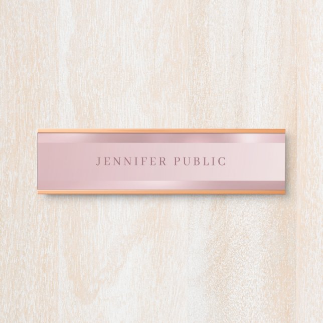 Rose Gold Elegante moderne einfache Vorlage Trendy Türschild (Vorderseite )