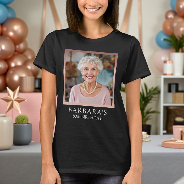 Rose Gold Foil 80th Birthday Photo Black T-Shirt (Von Creator hochgeladen)