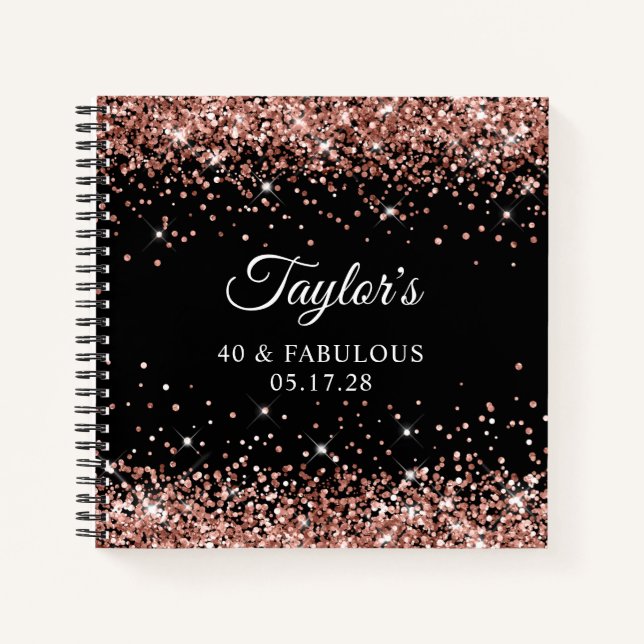 Rose Gold Glitzer Black 40 & Fabulous Guest Notizbuch (Vorderseite)